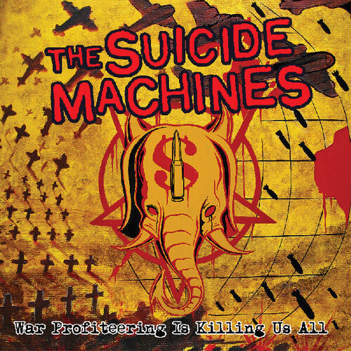 THE SUICIDE MACHINES - WAR PROFITEERING IS KILLING US ALL (PICTURE DISC LP)
