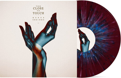 TOO CLOSE TO TOUCH- NERVE ENDINGS (COLORED LP)