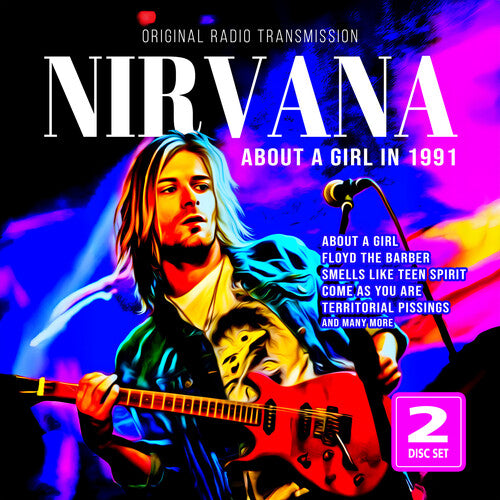 NIRVANA- ABOUT A GIRL IN 1991 (CD)