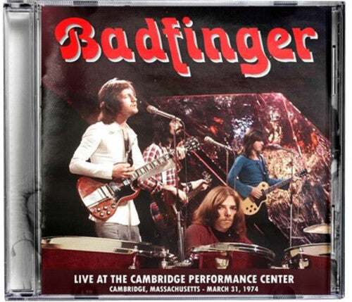 BADFINGER - LIVE AT THE PERFORMANE CENTER: CAMBRIDGE, MA - MARCH 31, 1974 (CD)