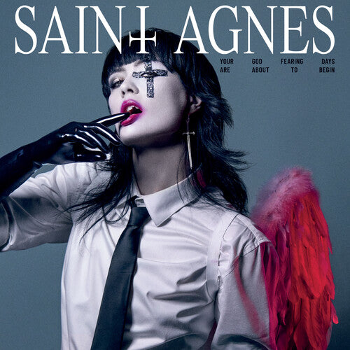 SAINT AGNES- YOUR GOD FEARING DAYS ARE ABOUT TO BEGIN (LP)
