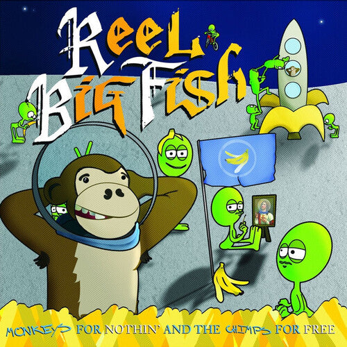 REEL BIG FISH - MONKEYS FOR NOTHIN' AND THE CHIMPS FOR FREE (GREEN VINYL)