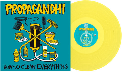 PROPAGANDHI - HOW TO CLEAN EVERYTHING (INDIE EXCLUSIVE YELLOW VINYL)