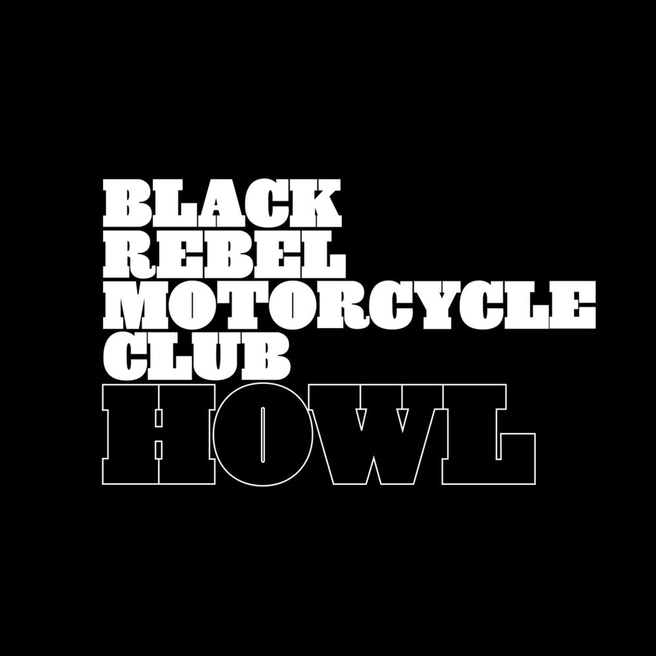 the album cover for Black Rebel Motorcycle Club - Howl 20th Anniversary (Remastered Reissue)