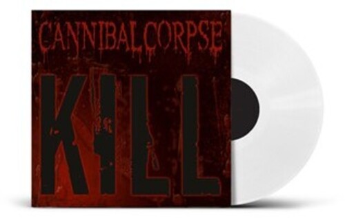 CANNIBAL CORPSE - KILL (WHITE VINYL)