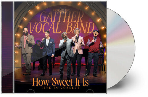 GAITHER VOCAL BAND - HOW SWEET IT IS: LIVE IN CONCERT (CD)