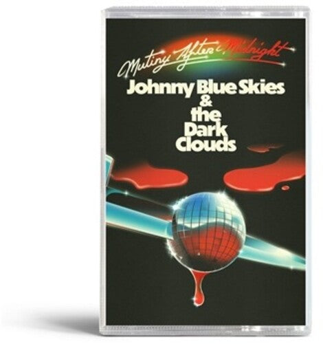 PREORDER:JOHNNY BLUE SKIES & THE DARK CLOUDS- MUNITY AFTER MIDNIGHT (CASS)