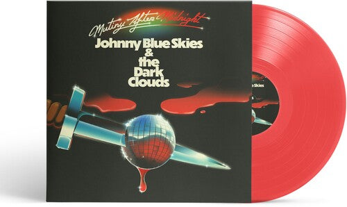 PREORDER: JOHNNY BLUE SKIES & THE DARK CLOUDS - MUTINY AFTER MIDNIGHT (IEX COLORED LP)