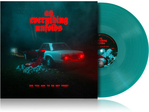 PREORDER: AS EVERYTHING UNFOLDS- DID YOU ASK TO BE SET FREE? (COLORED LP)