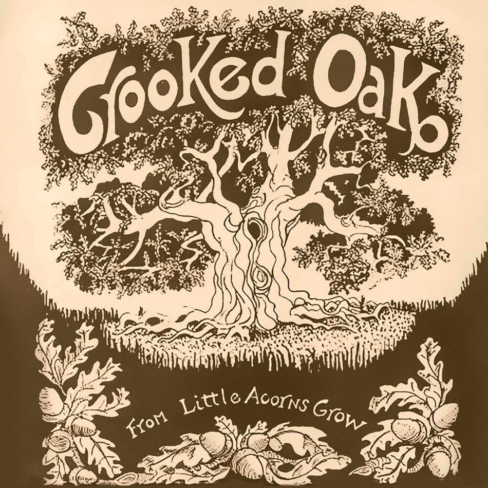 the album cover for Crooked Oak - From Little Acorns Grow