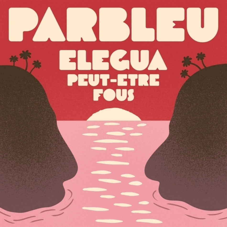 the album cover for Parbleu - Elegua / Peut-Etre Fous (Ep)