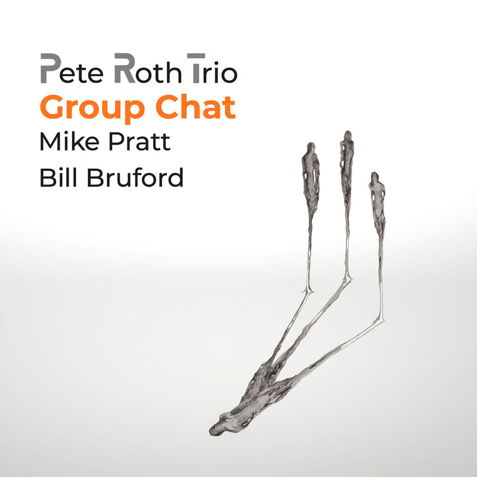 the album cover for Pete Roth  / Bruford,Bill - Group Chat (W/Dvd)