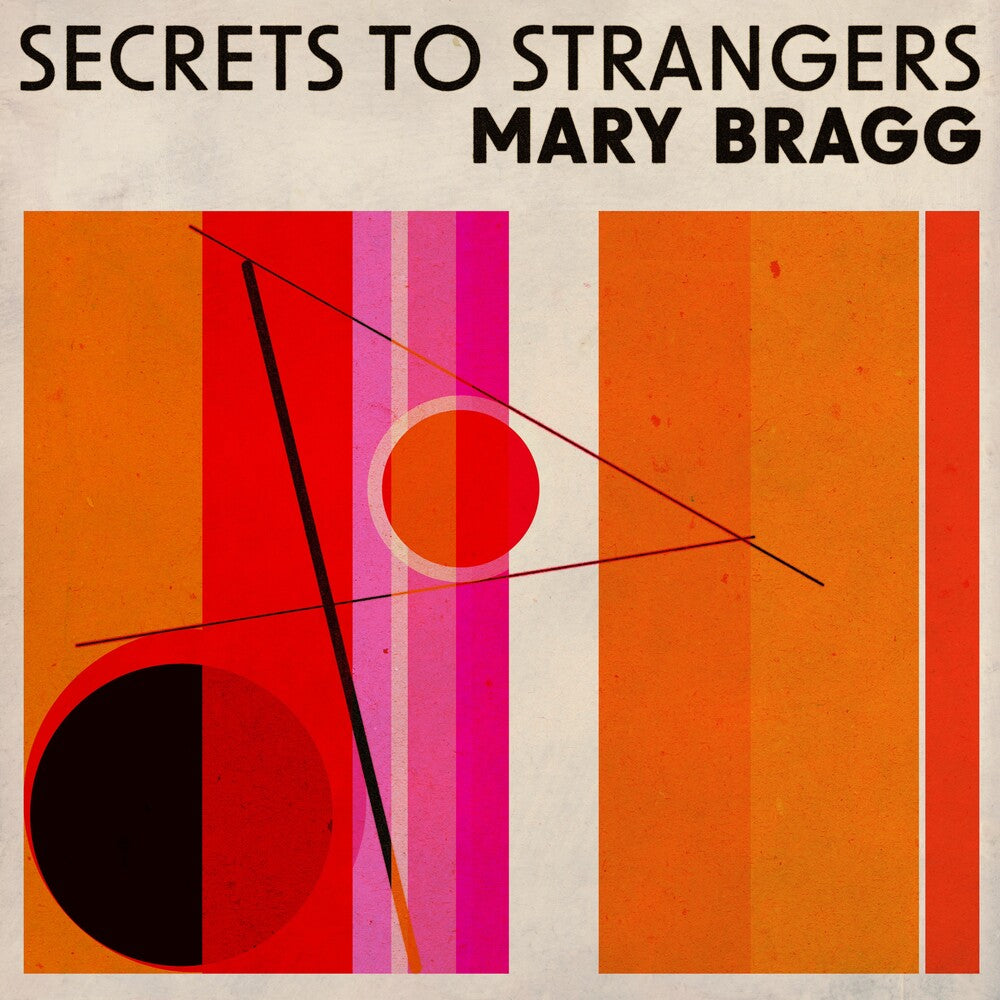 the album cover for Mary Bragg - Secrets To Strangers