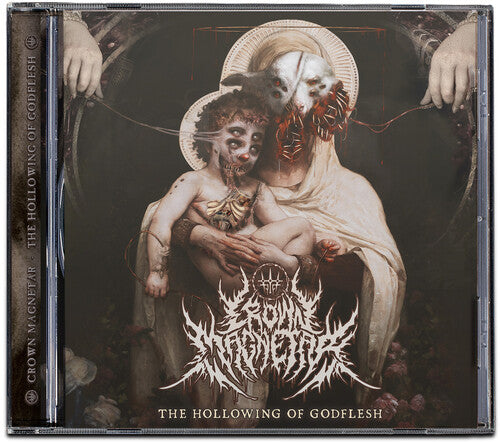 PREORDER: CROWN MAGNETAR- THE HOLLOWING OF GODFLESH (CD)
