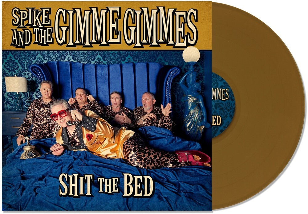 the album cover for Spike & The Gimme Gimmes - Shit The Bed [Colored Vinyl] (Gol)