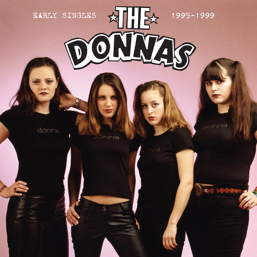 the album cover for Donnas - Early Singles 1995-1999 [Colored Vinyl] [Limited Edition] (Pnk)
