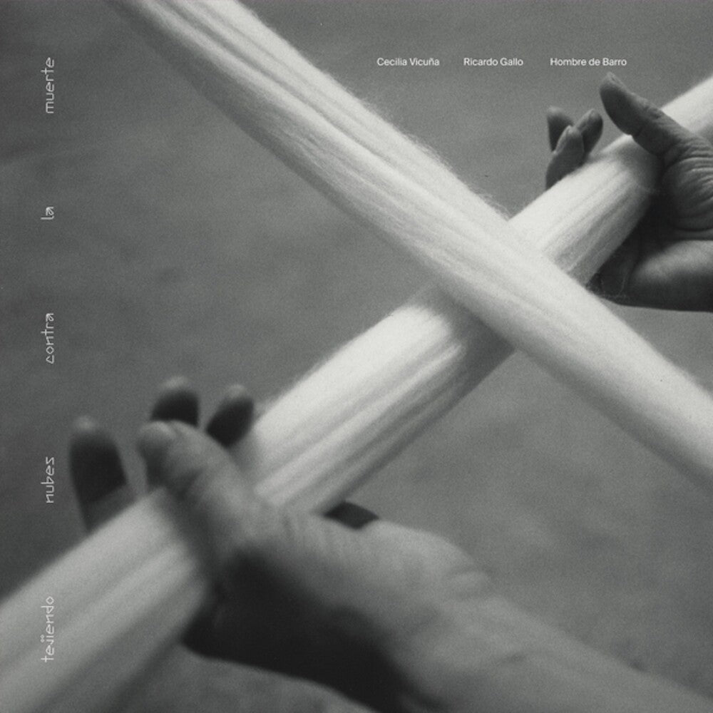 the album cover for Cecilia Vicuna  / Gallo,Ricardo / Hombre De Barro - Tejiendo Nubes Contra La Muerte