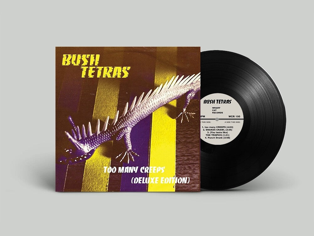 the album cover for Bush Tetras - Too Many Creeps (Deluxe Reissue)