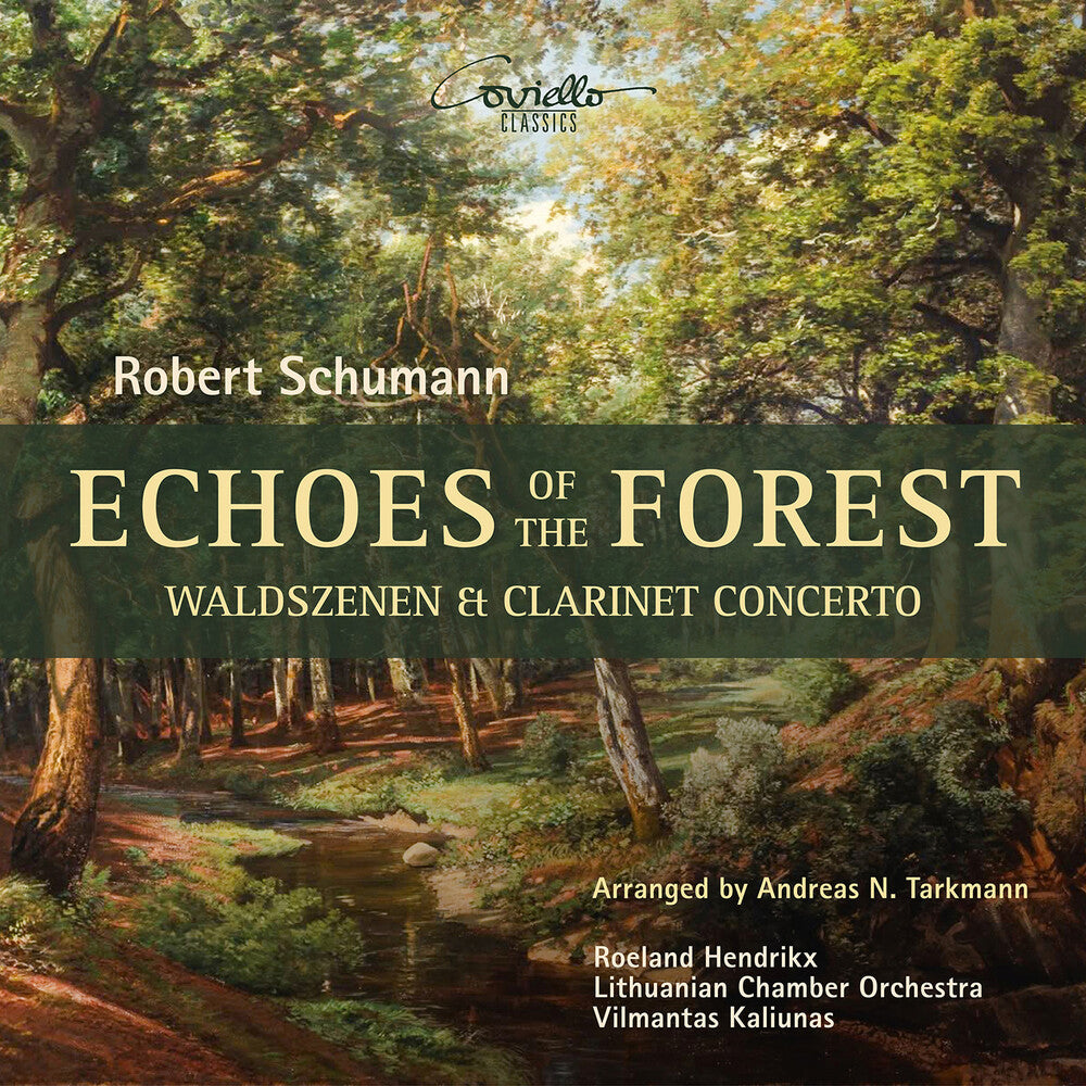 the album cover for Litauisches Kammerorchester - Echoes Of The Forest - Waldszenen & Clarinet Con