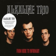 ALKALINE TRIO- FROM HERE TO INFIRMARY (CD)