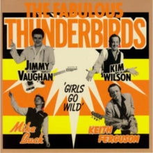 PREORDER: Fabulous Thunderbirds - Girls Go Wild (blue Vinyl) [LP]