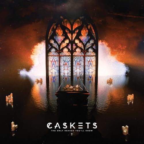 CASKETS - THE ONLY HEAVEN YOU'LL KNOW (CD)