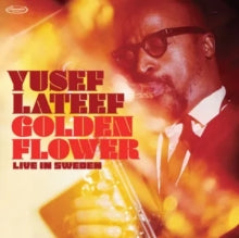 Yusef Lateef - GOLDEN FLOWER: LIVE IN SWEDEN (2LP/180G) (RSD)