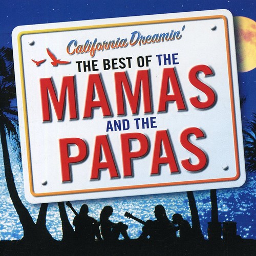The Mamas & the Papas - California Dreamin: Best of the Mama & the Papas (CD)