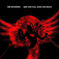 The Offspring - Rise and Fall, Rage and Grace (15th Anniversary + 7")