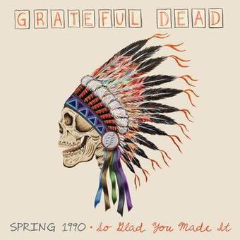 PREORDER: Grateful Dead - Spring 1990 - So Glad You Made It