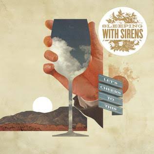 PREORDER: Sleeping With Sirens- Let's Cheers To This (LP)
