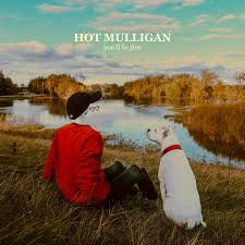 PREORDER: Hot Mulligan - You'll Be Fine [Indie Exclusive] [Colored Vinyl] [Indie Exclusive] [Reissue]