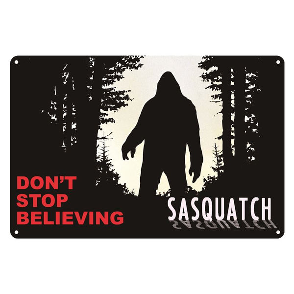 Don't Stop Believing Sasquatch Sign - Squatch In The Pit