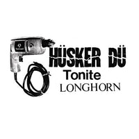 RSD: Husker Du - Tonite Longhorn