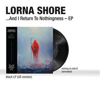 Lorna Shore- ...AND I RETURN TO NOTHINGNESS - EP