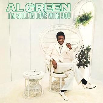 Al Green - I'm Still In Love With You (50th Anniversary Indie Exclusive)