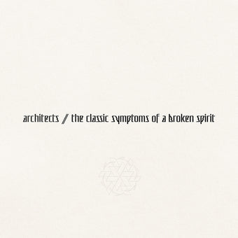 Architects - Classic Symptoms Of A Broken Spirit