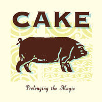 Cake - Prolonging the Magic