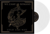 We Came As Romans - Cold Like War (White Vinyl)